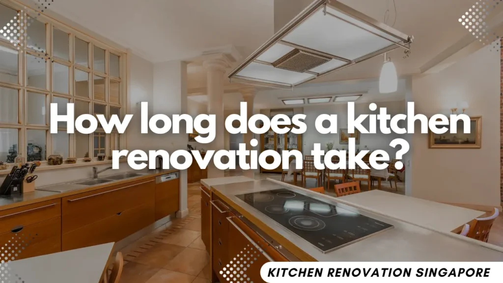 how long does a kitchen renovation take