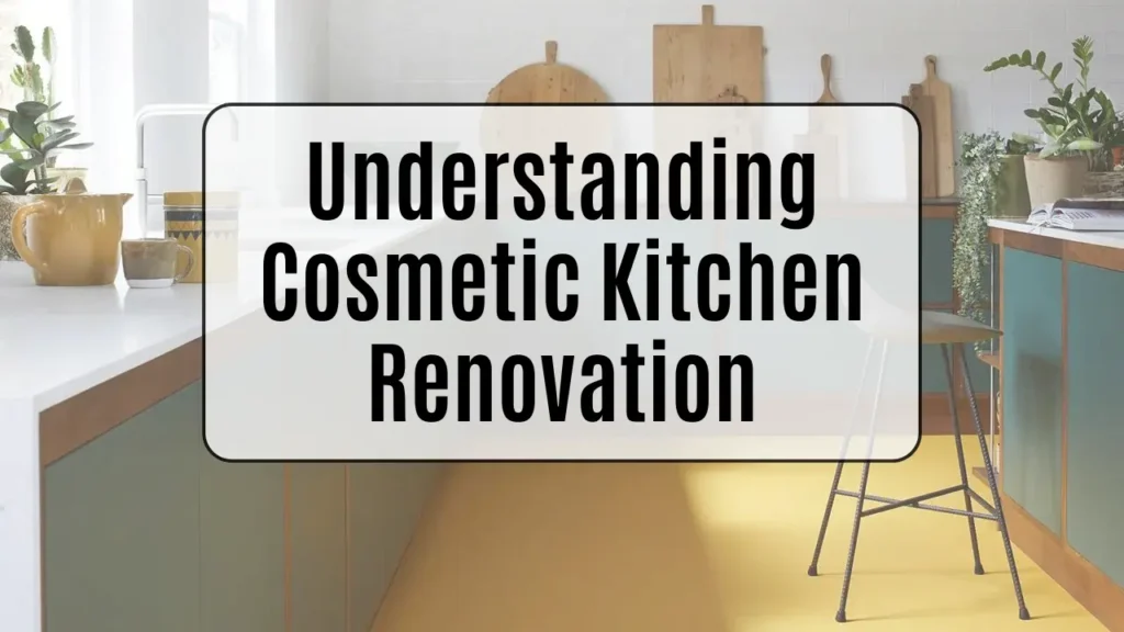 Understanding Cosmetic Kitchen Remodel